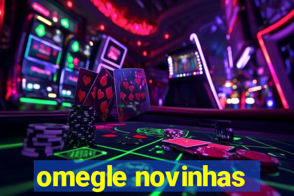 omegle novinhas